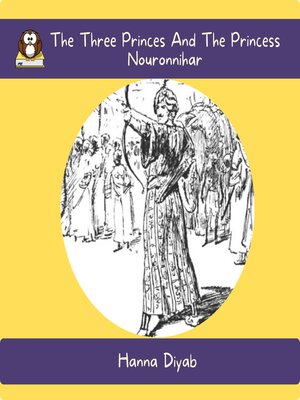cover image of The Three Princes and the Princess Nouronnihar